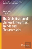 The Globalization Of Chinese Enterprises: Trends And Characteristics