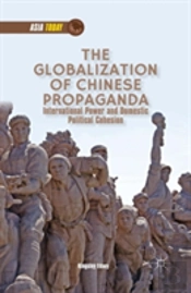 The Globalization Of Chinese Propaganda