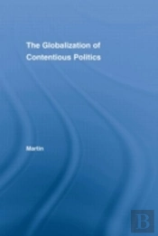 The Globalization Of Contentious Politics