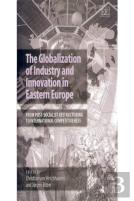 The Globalization Of Industry And Innovation In Eastern Europe