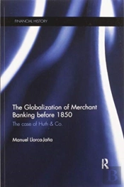 The Globalization Of Merchant Banking Before 1850