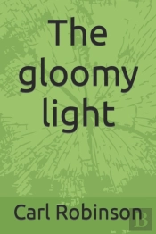 The Gloomy Light