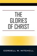 The Glories Of Christ