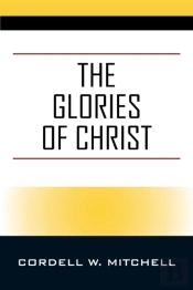 The Glories Of Christ