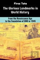 The Glorious Landmarks In World History