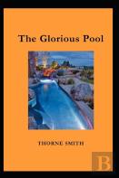 The Glorious Pool By Thorne Smith(Illustrated Edition)