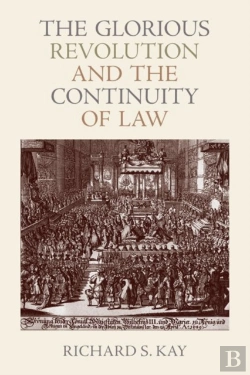 Bertrand.pt - The Glorious Revolution And The Continuity Of Law