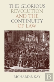 The Glorious Revolution And The Continuity Of Law