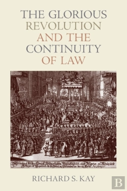 Bertrand.pt - The Glorious Revolution And The Continuity Of Law