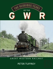 The Glorious Years Of The Gwr
