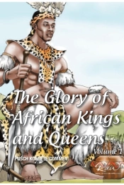 The Glory Of African Kings And Queens