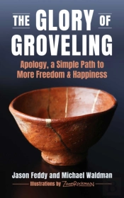 The Glory Of Groveling