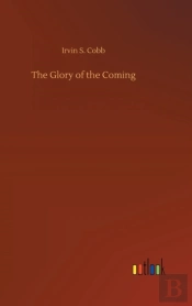 The Glory Of The Coming