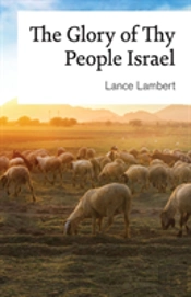The Glory Of Thy People Israel