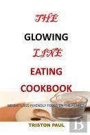 The  Glowing  Line  Eating Cookbook