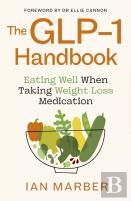 The Glp-1 Handbook