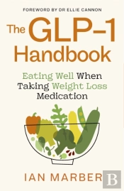 The Glp-1 Handbook