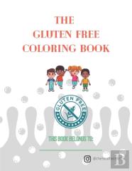 The Gluten Free Coloring Book