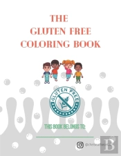 The Gluten Free Coloring Book