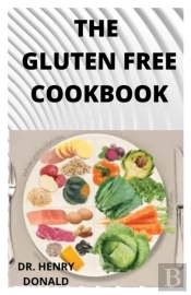 The Gluten Free Cookbook