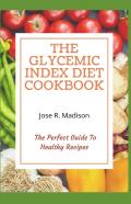 The Glycemic Index Diet Cookbook