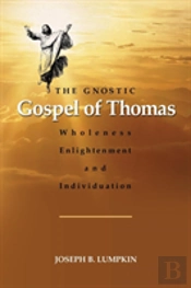The Gnostic Gospel Of Thomas