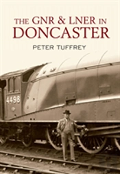 The Gnr And Lner In Doncaster