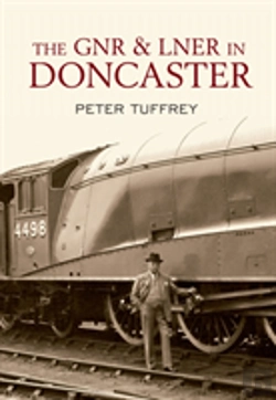 Bertrand.pt - The Gnr And Lner In Doncaster