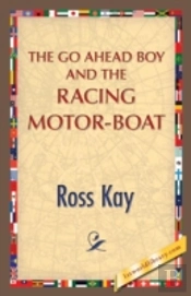 The Go Ahead Boy And The Racing Motor-Boat