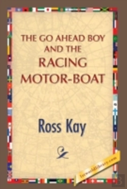 Bertrand.pt - The Go Ahead Boy And The Racing Motor-Boat