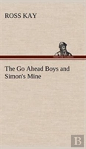 The Go Ahead Boys And Simon'S Mine