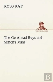 The Go Ahead Boys And Simon'S Mine