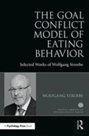The Goal Conflict Model Of Eating Behavior