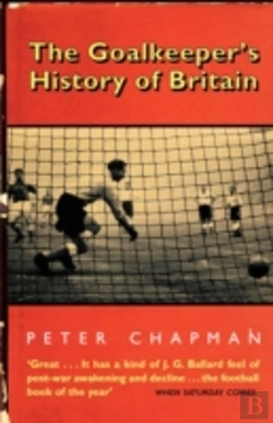 Bertrand.pt - The Goalkeeperâ€™S History Of Britain