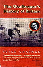 The Goalkeeper'S History Of Britain