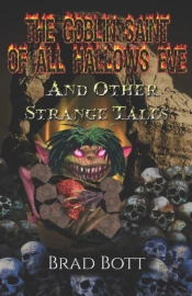 The Goblin Saint Of All Hallow'S Eve And Other Strange Tales