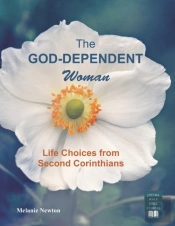 The God-Dependent Woman: Life Choices Fr