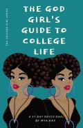 The God Girl'S Guide To College Life