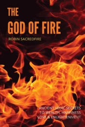 The God Of Fire: Ancient Vedic Secrets T