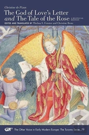 'The God Of Love'S Letter' And 'The Tale Of The Rose' Â€“ A Bilingual Edition. With Jean Gerson, 'A Poem On Man And Woman,' Translated From The Latin