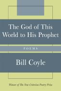 The God Of This World To His Prophet