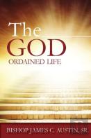 The God Ordained Life