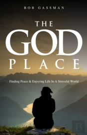 The God Place: Finding Peace  & Enjoying