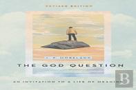 The God Question Â€“ An Invitation To A Life Of Meaning