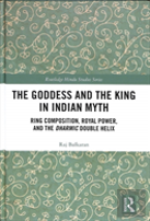 The Goddess And The King In Indian Myth