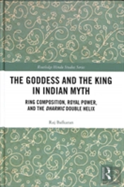 The Goddess And The King In Indian Myth