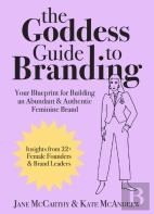 The Goddess Guide To Branding