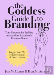 The Goddess Guide To Branding