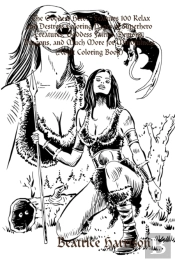 'The Goddess Hero:' Features 100 Relax And Destress Coloring Pages Of Superhero Creatures, Goddess Fairies, Demons, Dragons, And Much More For Mindfulness (Adult Coloring Book)
