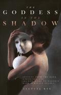 The Goddess In The Shadow
